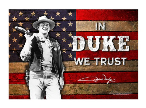 John Wayne Duke We Trust Signs JW5695