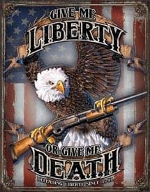 Give Me Liberty Or Give Me Death Signs