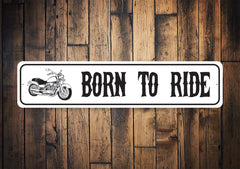 Born To Ride Signs