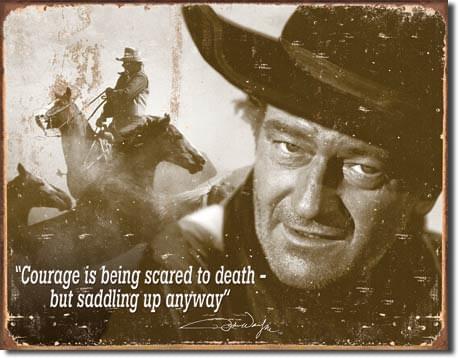 John Wayne Courage Signs